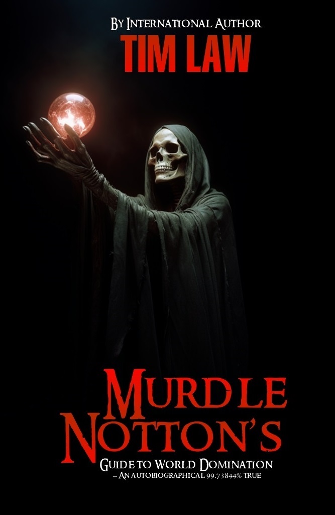 Murdle Notton's Guide to World Domination: An Autobiograph cover